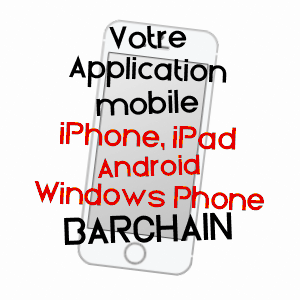 application mobile à BARCHAIN / MOSELLE