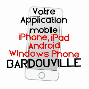 application mobile à BARDOUVILLE / SEINE-MARITIME