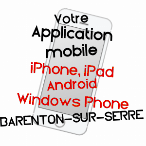 application mobile à BARENTON-SUR-SERRE / AISNE