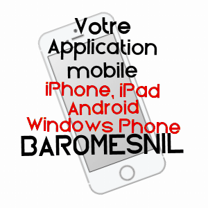 application mobile à BAROMESNIL / SEINE-MARITIME