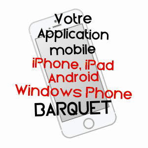 application mobile à BARQUET / EURE