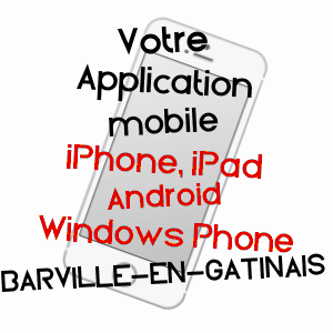 application mobile à BARVILLE-EN-GâTINAIS / LOIRET