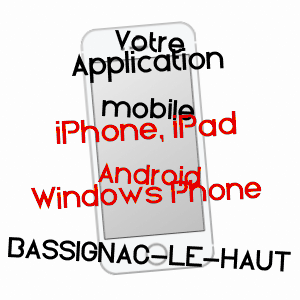 application mobile à BASSIGNAC-LE-HAUT / CORRèZE