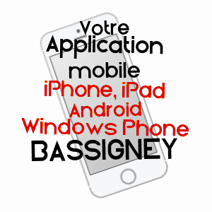 application mobile à BASSIGNEY / HAUTE-SAôNE
