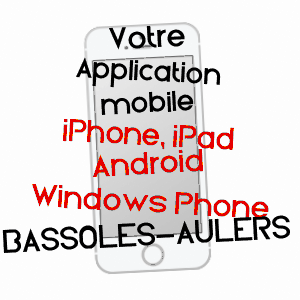 application mobile à BASSOLES-AULERS / AISNE