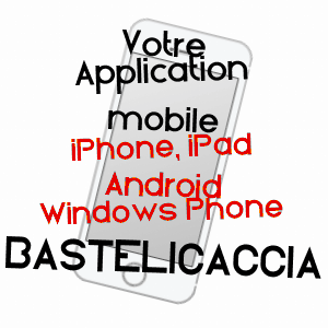 application mobile à BASTELICACCIA / CORSE-DU-SUD