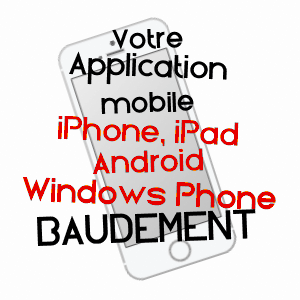 application mobile à BAUDEMENT / MARNE