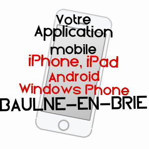 application mobile à BAULNE-EN-BRIE / AISNE
