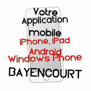 application mobile à BAYENCOURT / SOMME