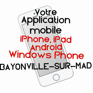 application mobile à BAYONVILLE-SUR-MAD / MEURTHE-ET-MOSELLE