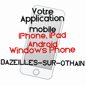application mobile à BAZEILLES-SUR-OTHAIN / MEUSE