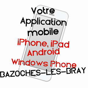 application mobile à BAZOCHES-LèS-BRAY / SEINE-ET-MARNE
