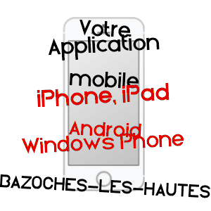 application mobile à BAZOCHES-LES-HAUTES / EURE-ET-LOIR