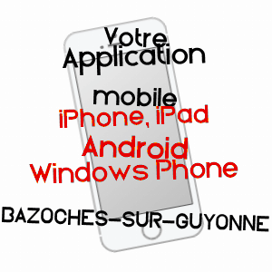 application mobile à BAZOCHES-SUR-GUYONNE / YVELINES