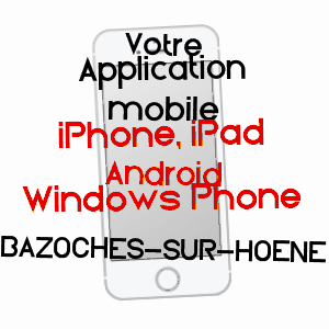 application mobile à BAZOCHES-SUR-HOëNE / ORNE