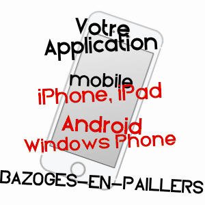 application mobile à BAZOGES-EN-PAILLERS / VENDéE