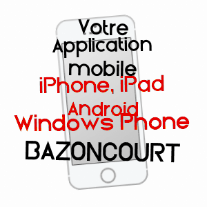 application mobile à BAZONCOURT / MOSELLE