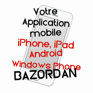 application mobile à BAZORDAN / HAUTES-PYRéNéES