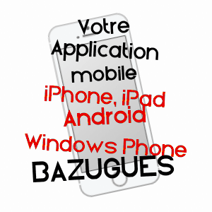 application mobile à BAZUGUES / GERS