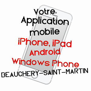 application mobile à BEAUCHERY-SAINT-MARTIN / SEINE-ET-MARNE