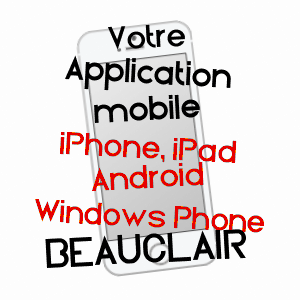 application mobile à BEAUCLAIR / MEUSE