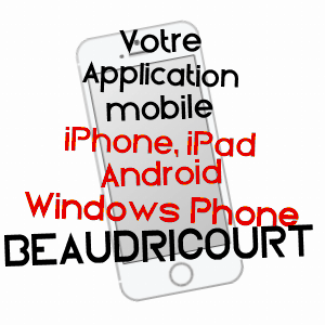 application mobile à BEAUDRICOURT / PAS-DE-CALAIS