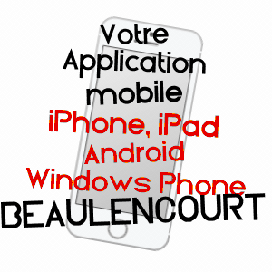 application mobile à BEAULENCOURT / PAS-DE-CALAIS