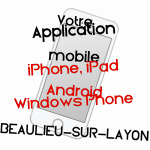 application mobile à BEAULIEU-SUR-LAYON / MAINE-ET-LOIRE