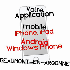 application mobile à BEAUMONT-EN-ARGONNE / ARDENNES