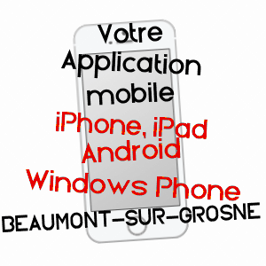 application mobile à BEAUMONT-SUR-GROSNE / SAôNE-ET-LOIRE