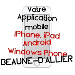 application mobile à BEAUNE-D'ALLIER / ALLIER