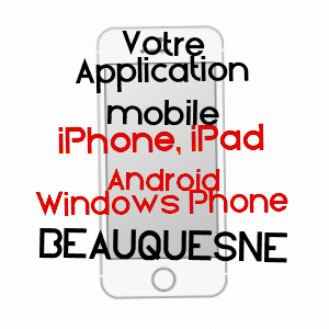 application mobile à BEAUQUESNE / SOMME