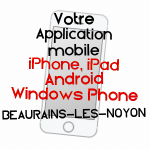 application mobile à BEAURAINS-LèS-NOYON / OISE