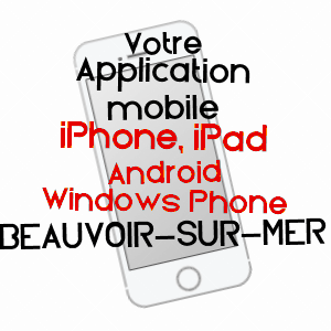 application mobile à BEAUVOIR-SUR-MER / VENDéE