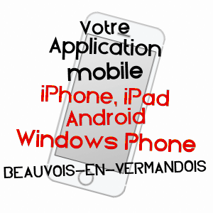 application mobile à BEAUVOIS-EN-VERMANDOIS / AISNE