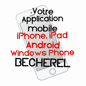 application mobile à BéCHEREL / ILLE-ET-VILAINE