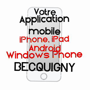 application mobile à BECQUIGNY / SOMME