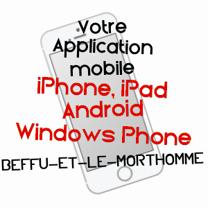 application mobile à BEFFU-ET-LE-MORTHOMME / ARDENNES
