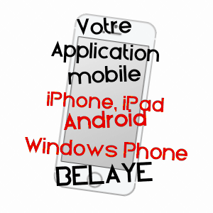 application mobile à BéLAYE / LOT