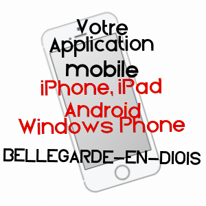 application mobile à BELLEGARDE-EN-DIOIS / DRôME