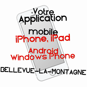 application mobile à BELLEVUE-LA-MONTAGNE / HAUTE-LOIRE