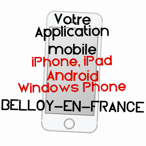 application mobile à BELLOY-EN-FRANCE / VAL-D'OISE