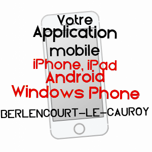 application mobile à BERLENCOURT-LE-CAUROY / PAS-DE-CALAIS