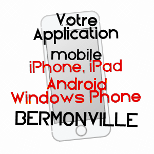 application mobile à BERMONVILLE / SEINE-MARITIME