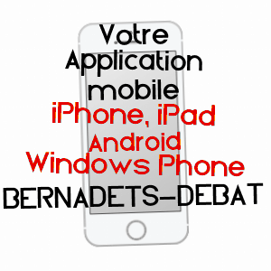 application mobile à BERNADETS-DEBAT / HAUTES-PYRéNéES