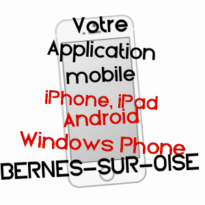 application mobile à BERNES-SUR-OISE / VAL-D'OISE