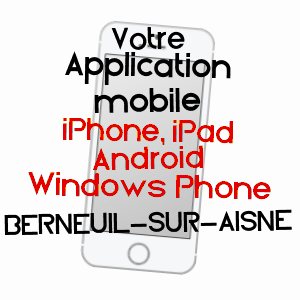application mobile à BERNEUIL-SUR-AISNE / OISE