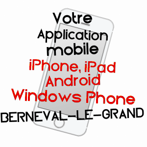 application mobile à BERNEVAL-LE-GRAND / SEINE-MARITIME