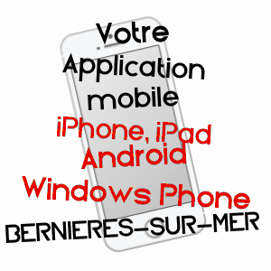 application mobile à BERNIèRES-SUR-MER / CALVADOS