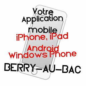 application mobile à BERRY-AU-BAC / AISNE